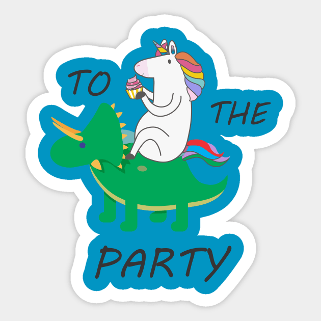 To the Party Unicorn and Dinosaur Sticker by Geovanne96